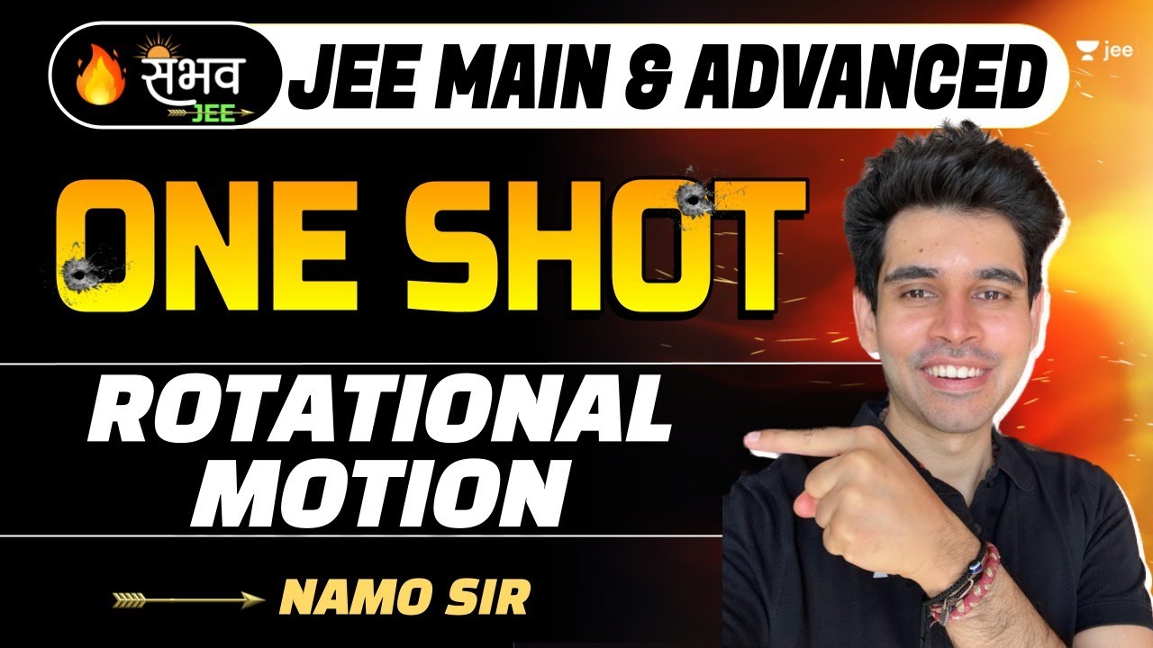 Rotational Motion | One Shot - Sambhav | JEE Main & Advanced | #jee2024 #jee2025 #namokaul