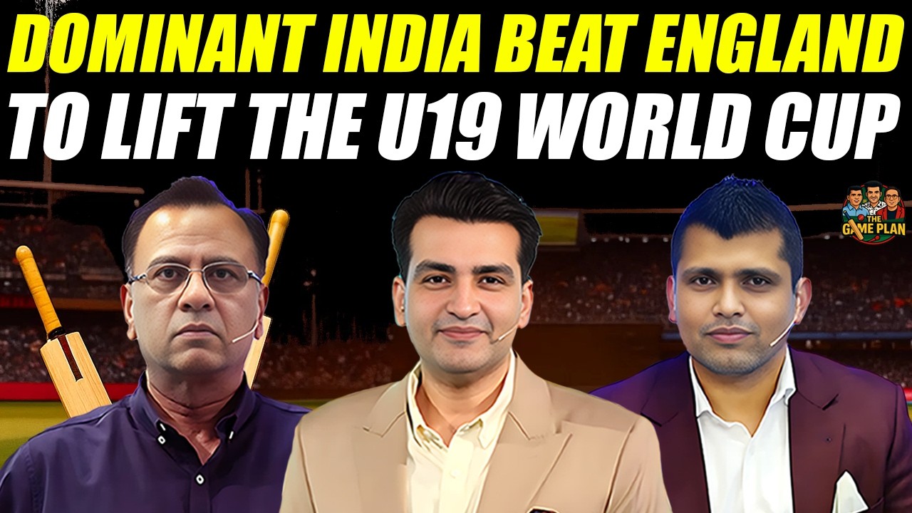 Dominant India beat England to lift the U19 World Cup | The Game Plan 📱