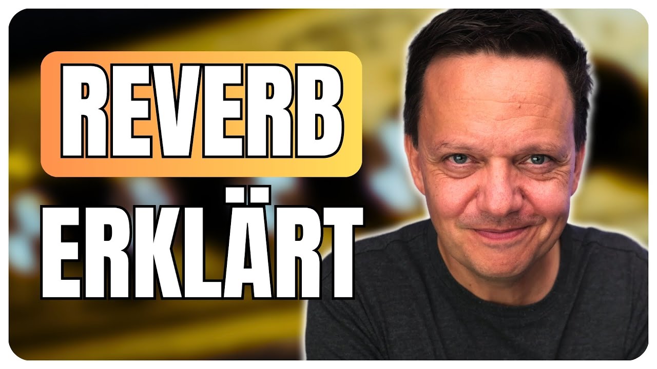 Diese Reverb-Basics solltest du kennen!