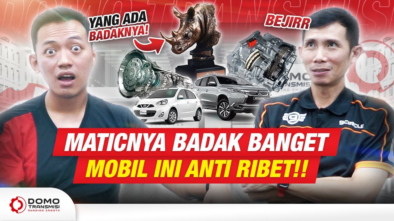 BUKAN TOYOTA BUKAN SUZUKI APALAGI DARI HONDA, MOBIL INI YANG MATIC NYA PALING BADAK - DOMO Transmisi