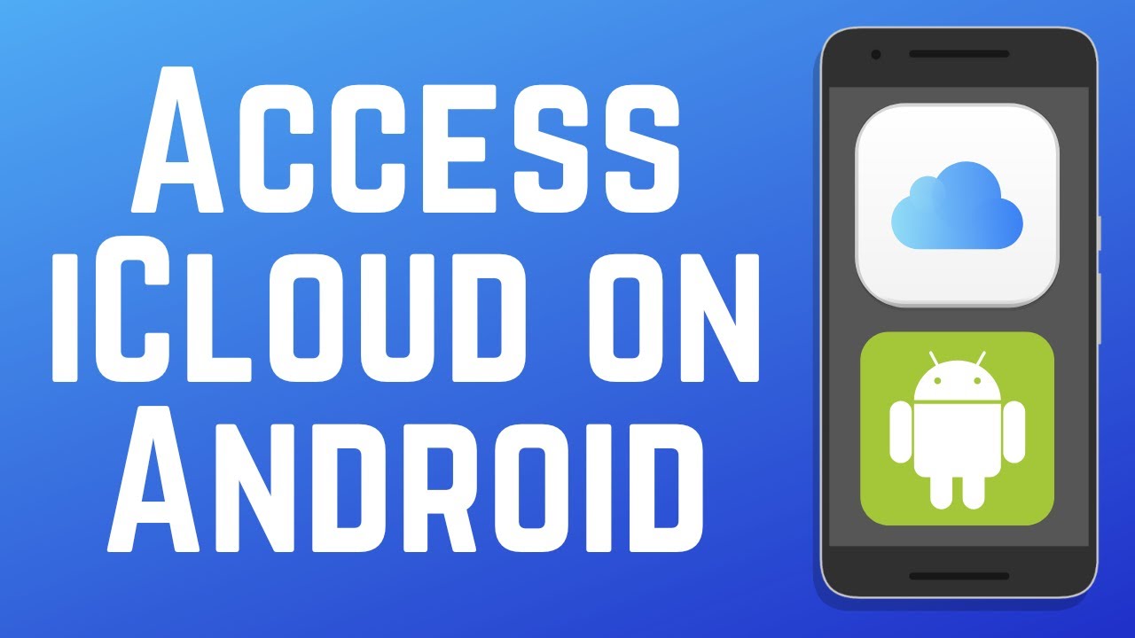How to Access iCloud on an Android Device (Full Guide)