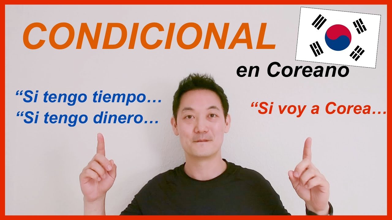 CONDICIONAL en Coreano - 