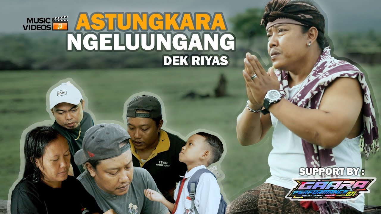 Astungkara Ngeluungang - Dek Riyas {Official Video Music}