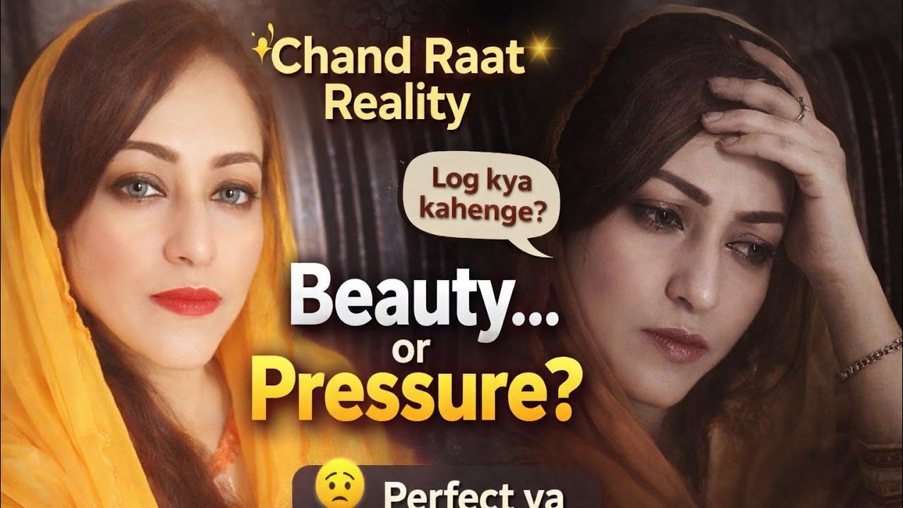 Chand Raat Reality _ Beauty chaos aur hidden stree  beaut pressure the beauty Chef live
