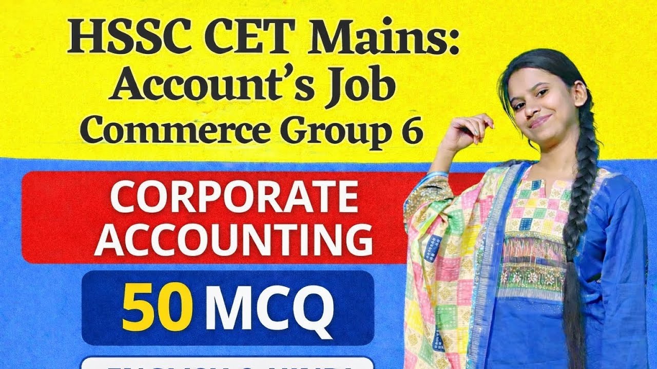 Corporate Accounting for HSSC CET Mains Accountant | Group 6| 50 MCQs | Study With Heena