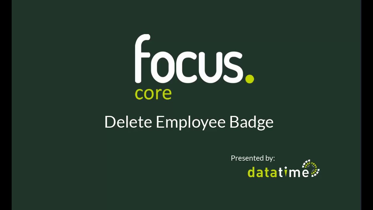 Focus Tutorial | Delete an Employee Badge