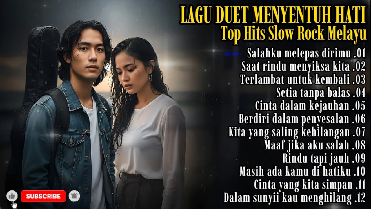 LAGU  SLOW ROCK MELAYU TERBAIK 🎶 | Duet Paling Sedih Menyayat Hati 😭 | Salah ku melepas dirimu 💔