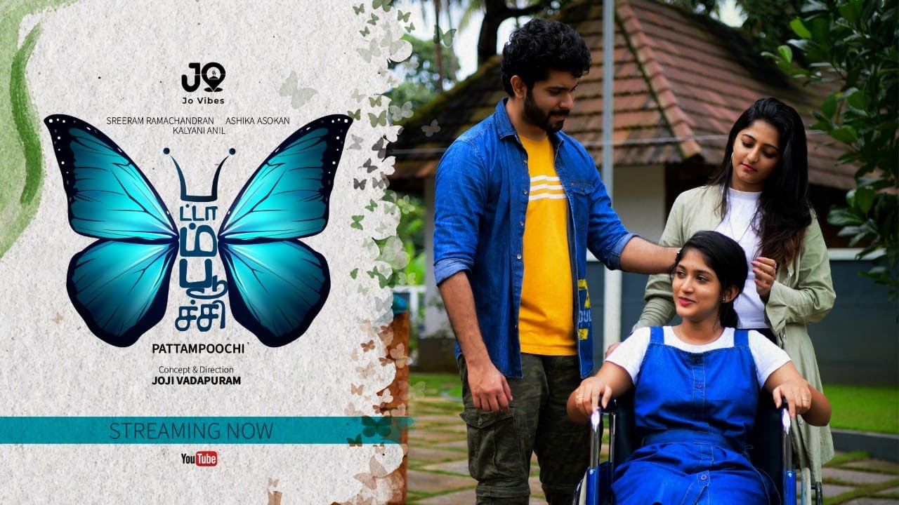 PATTAMPOOCHI | 4K | Tamil Music Video ft KALYANI ANIL | ASHIKA ASOKAN | SREERAM RAMACHANDRAN