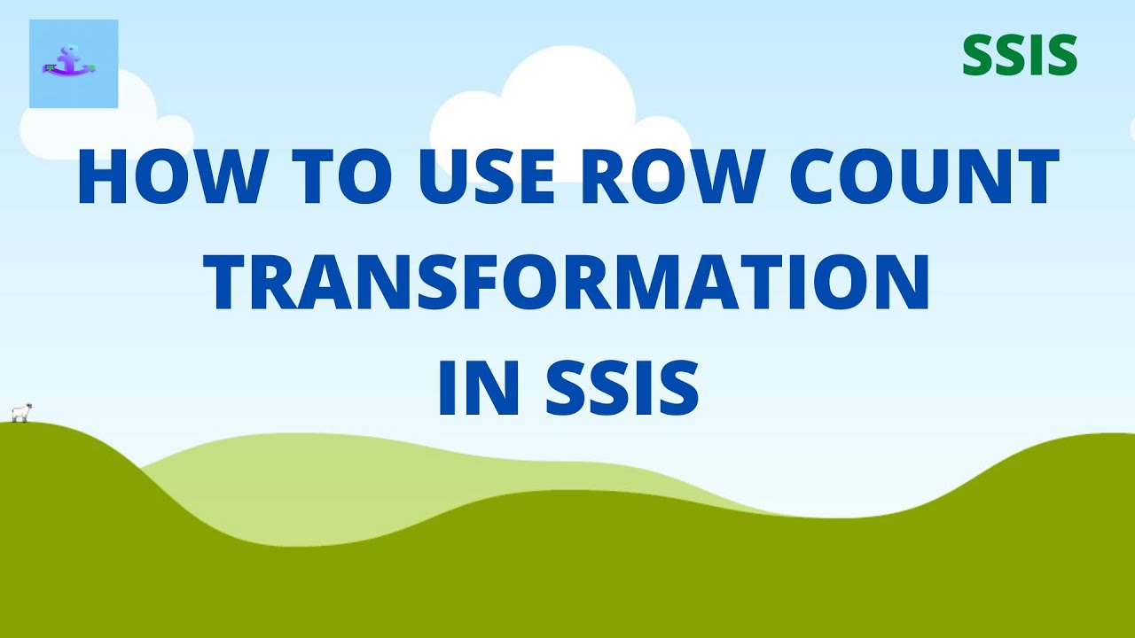Row count transformation in SSIS with example | SSIS