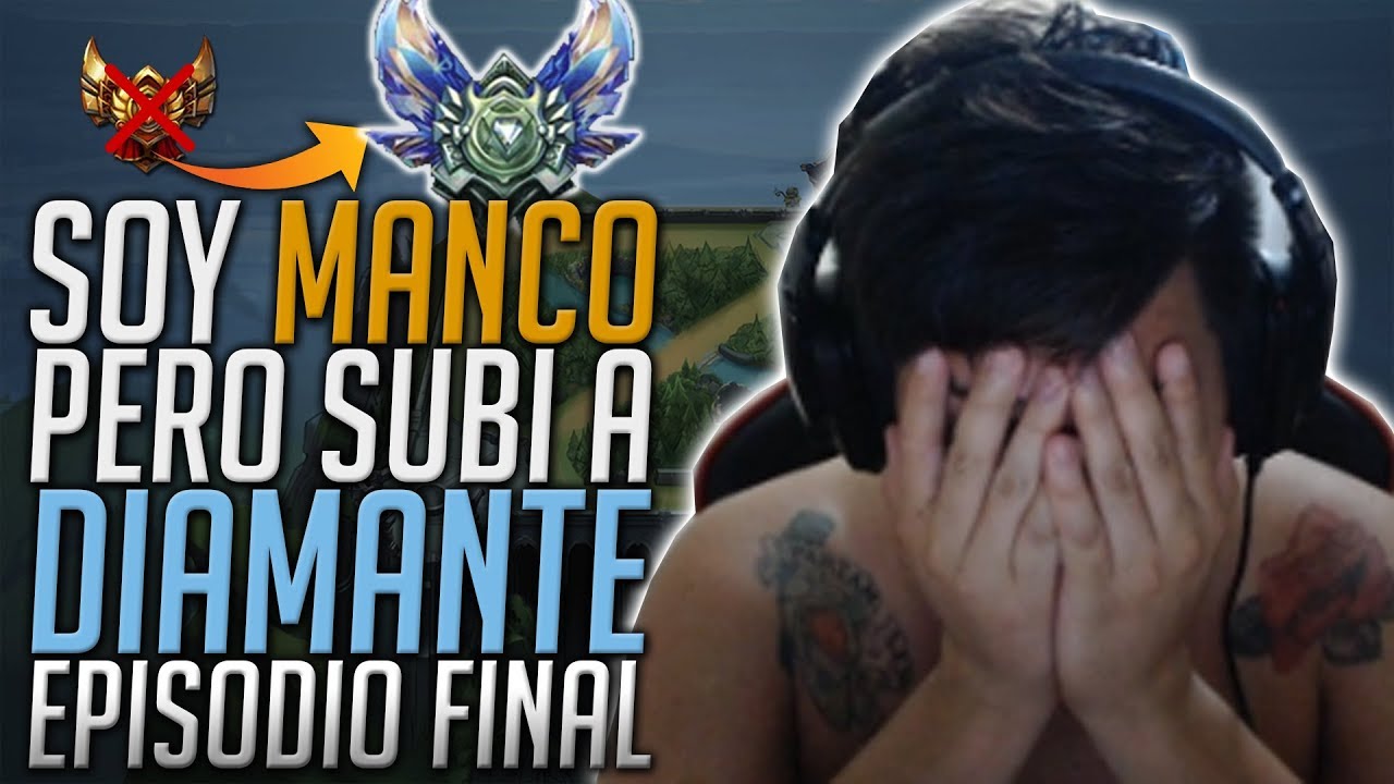 #13 As&iacute; puedes SUBIR a DIAMANTE aunque no sepas carrear 💎 Manco Subiendo a Diamante Capitulo Final