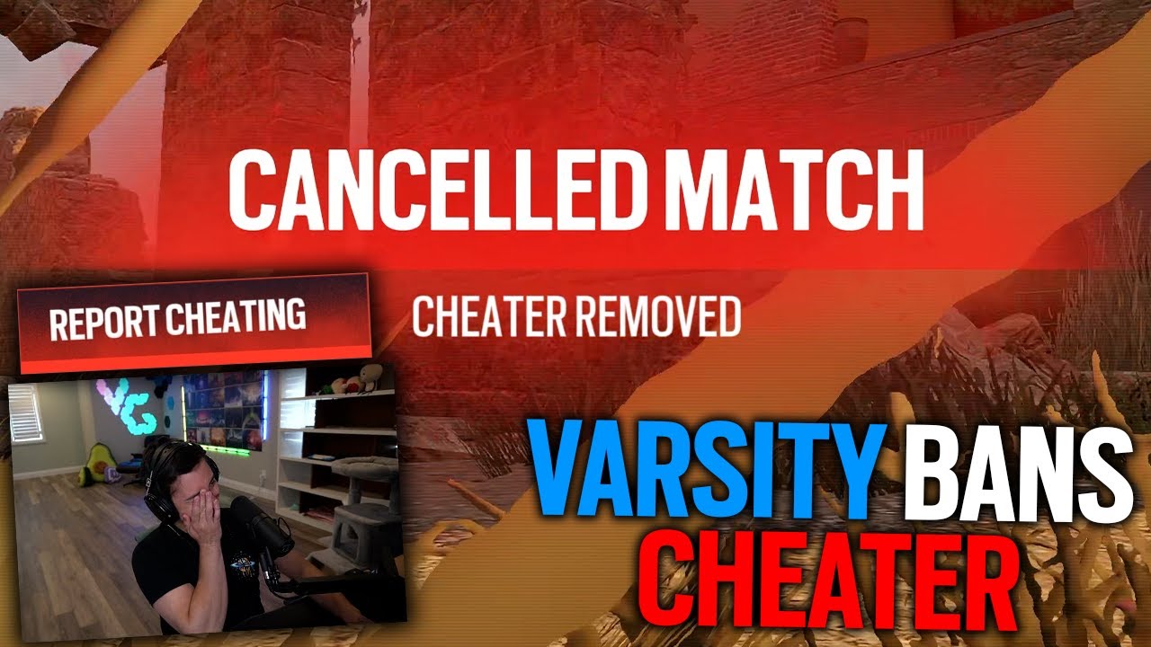 VARSITY BANS CHEATER MID-GAME