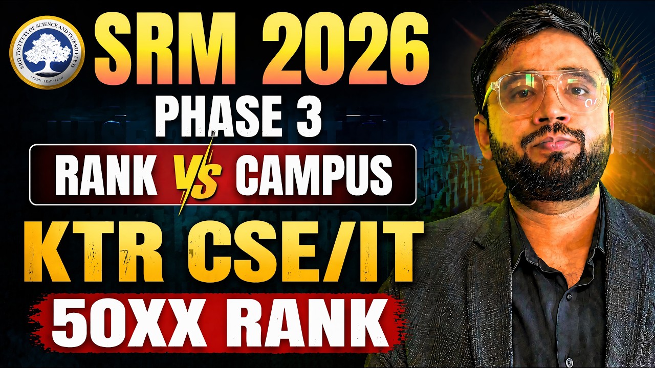 SRMJEEE 2026 Phase 3 Result Out 🚨 KTR CSE/IT @ 50XX Rank? | Exact Seat Vacancy (All Campuses)
