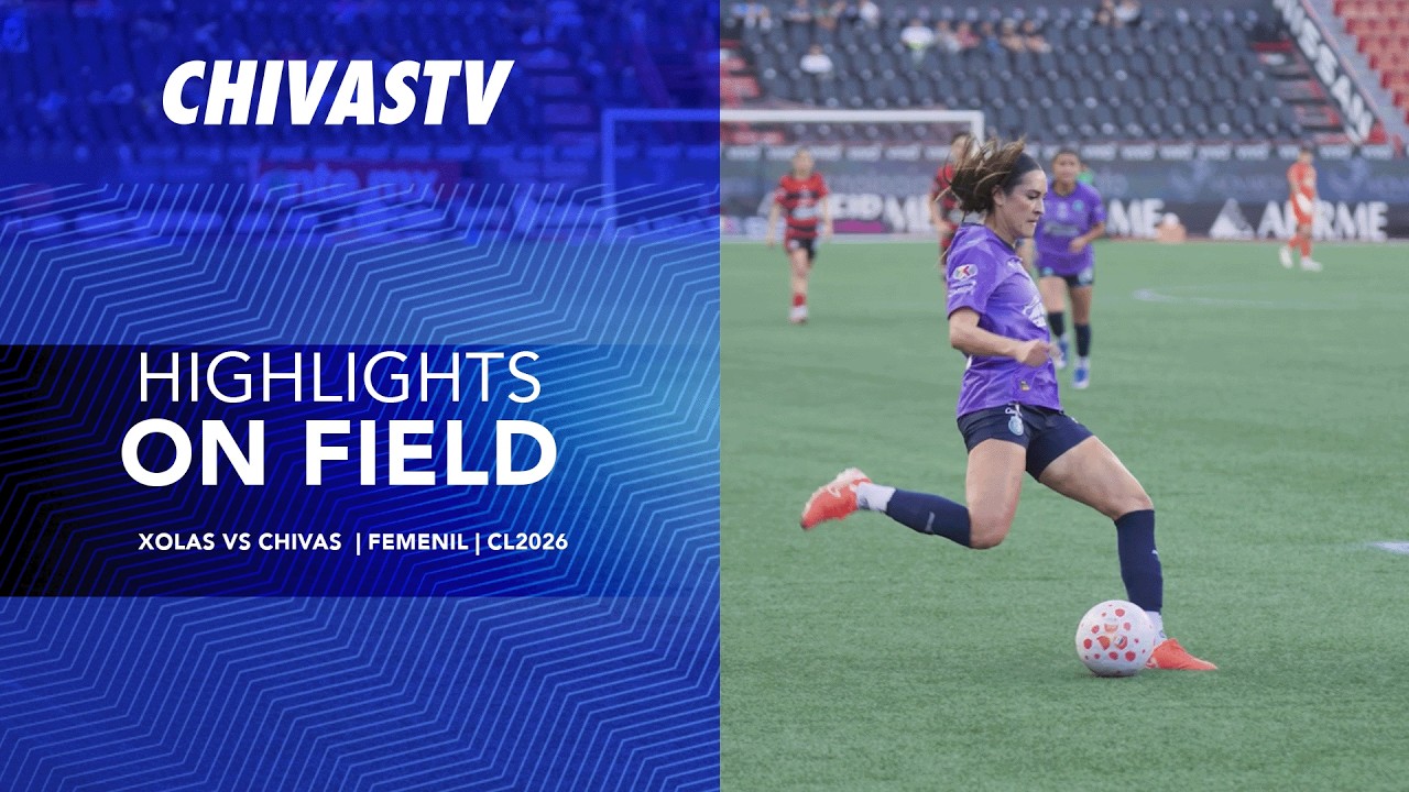 HIGHLIGHTS ON FIELD | XOLOS VS CHIVAS FEMENIL  | CL26 | JORNADA 13