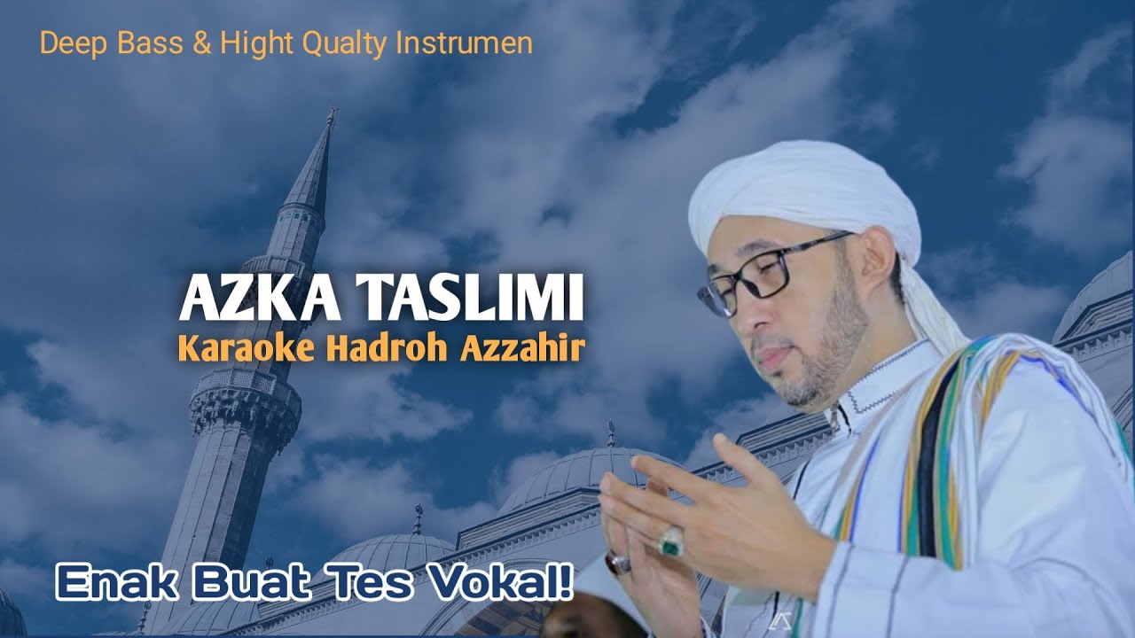 KARAOKE SHOLAWAT AZKA TASLIMI VIRAL - Karaoke Hadrah Azzahir yang Kalian Cari