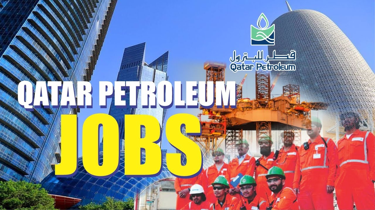 Qatar Petroleum Jobs  -  #qatar  #petroleumjobs  #jobs   #overseae