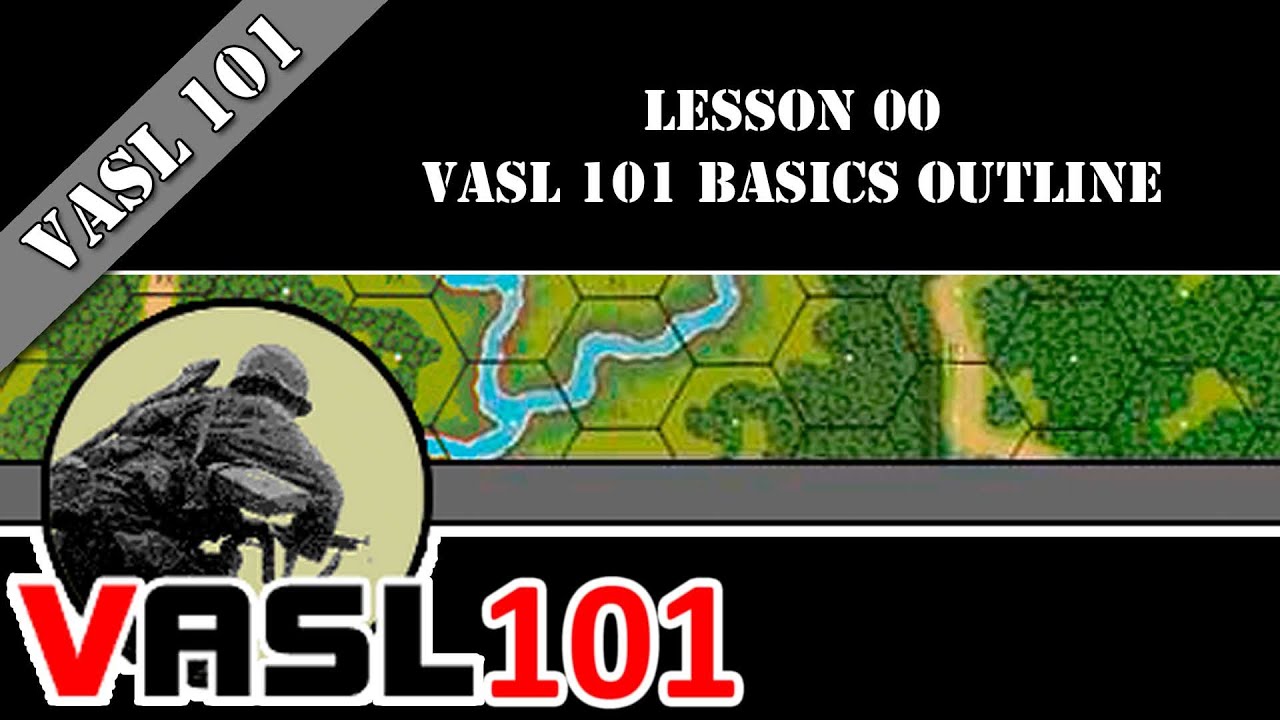 VASL 101 - Lesson 00 - Course Outline