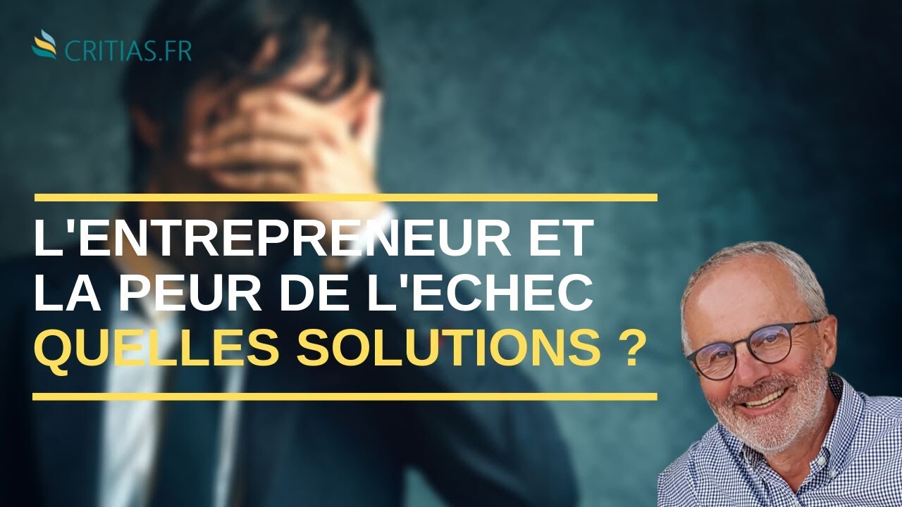 Comment un entrepreneur peut dépasser la peur de l'échec