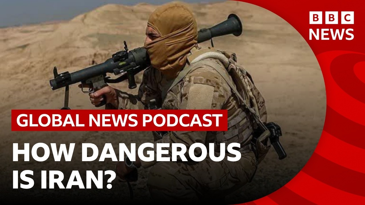 How dangerous is Iran now? | Global News Podcast