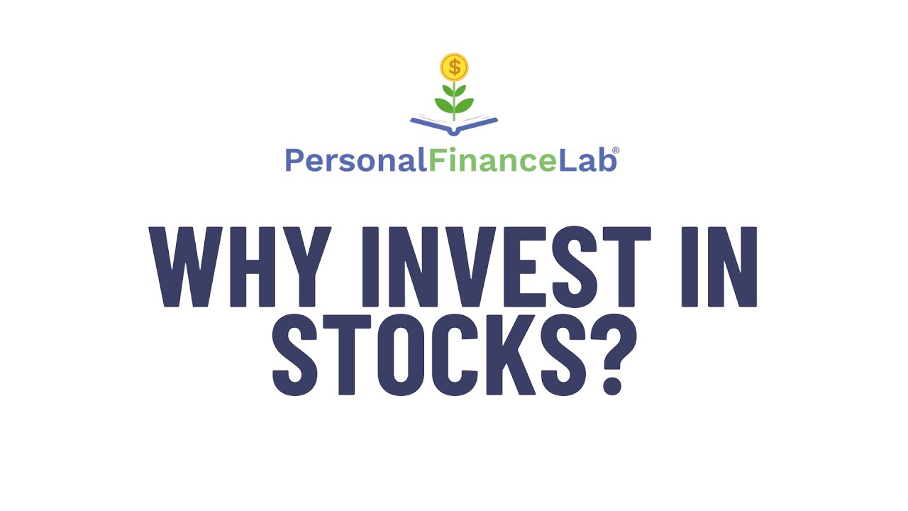Why Invest in Stocks?