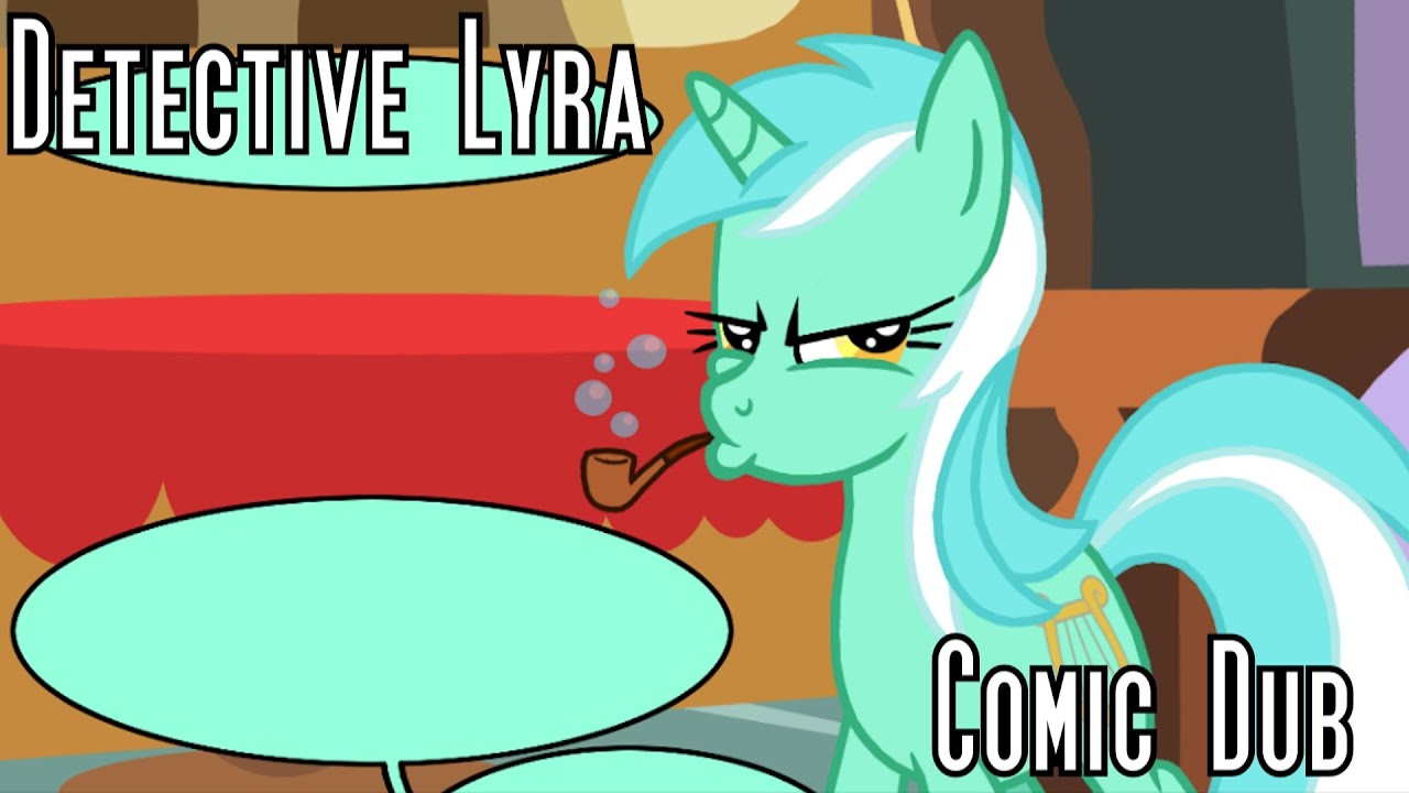 [MLP Comic Dub] Detective Lyra by Veggie55