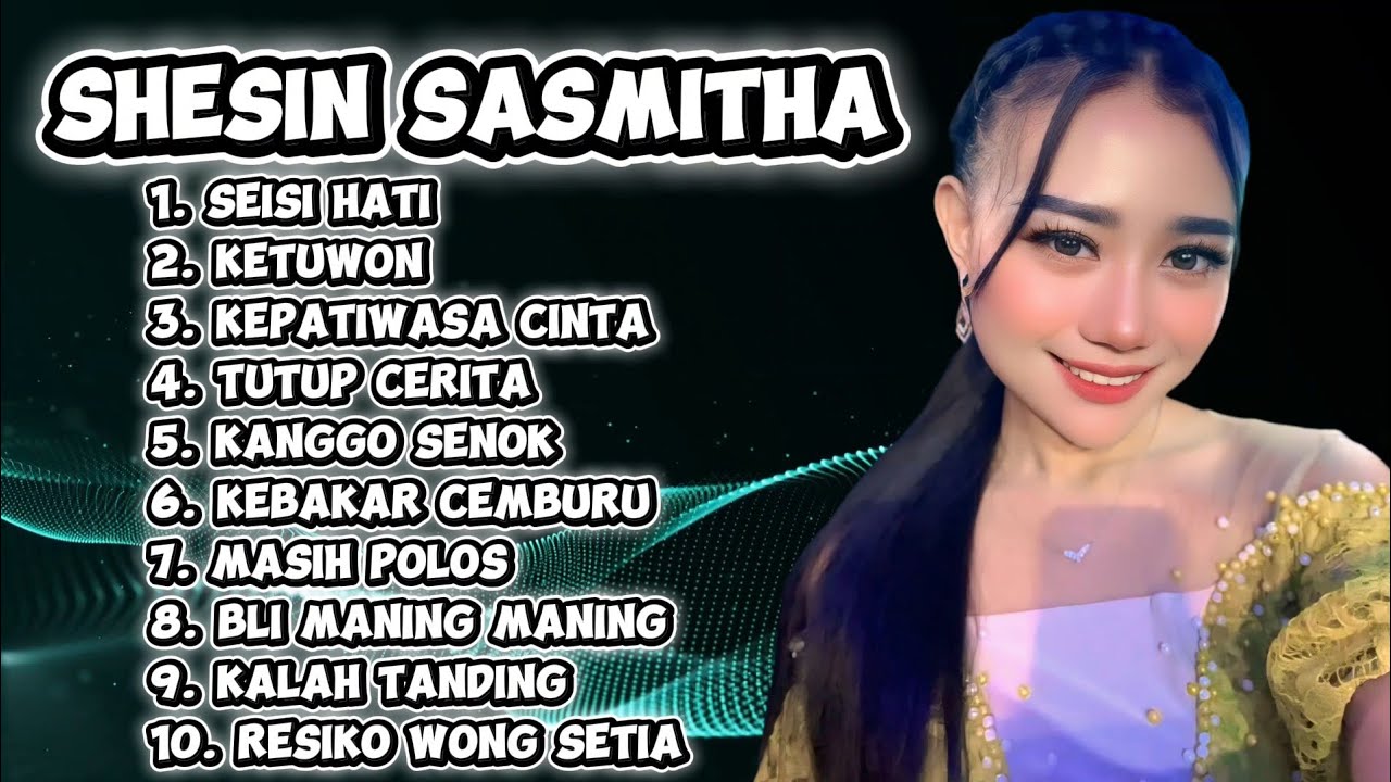 FULL ALBUM SHESIN SASMITHA  TUTUP CERITA 