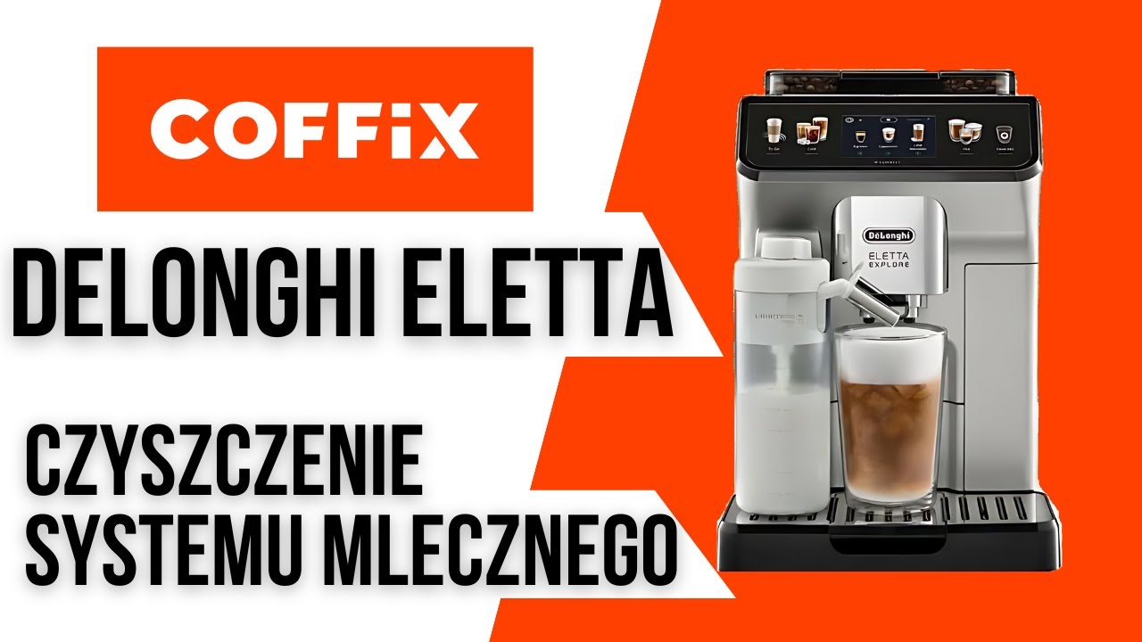 DeLonghi Eletta Explore | Czyszczenie systemu mleka krok po kroku | COFFIX