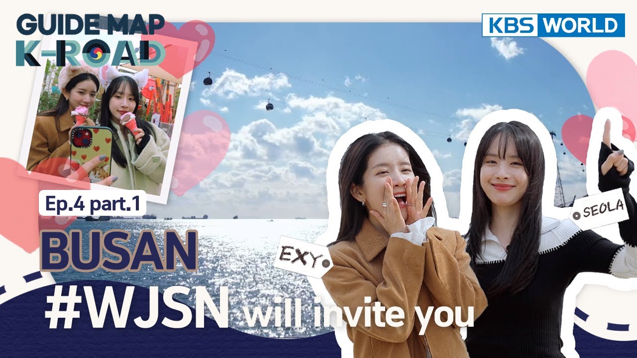 [KBS WORLD]Guide map K-ROAD Ep.18-1 – With WJSN, you can SSAP a scene from a youth movie