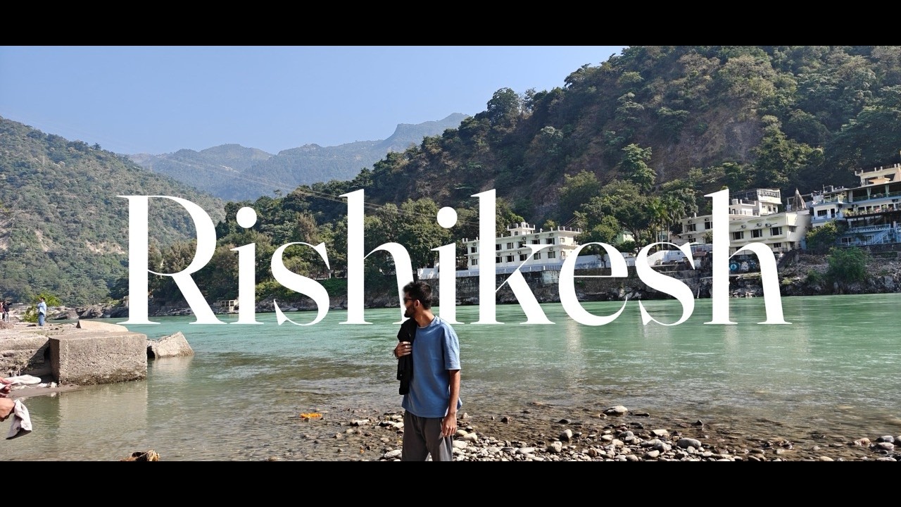 Rishikesh Vlog