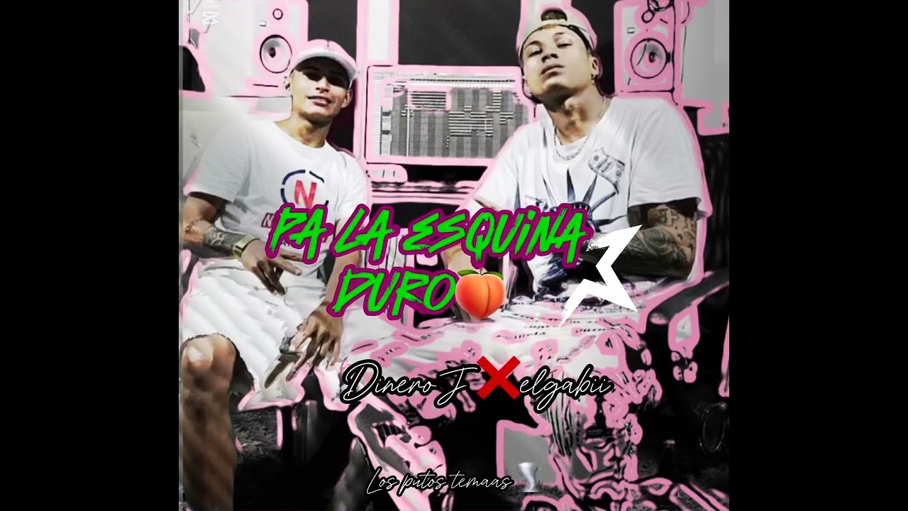 Pa La esquina Duro DineroJ x Elgabii🍑🌪️