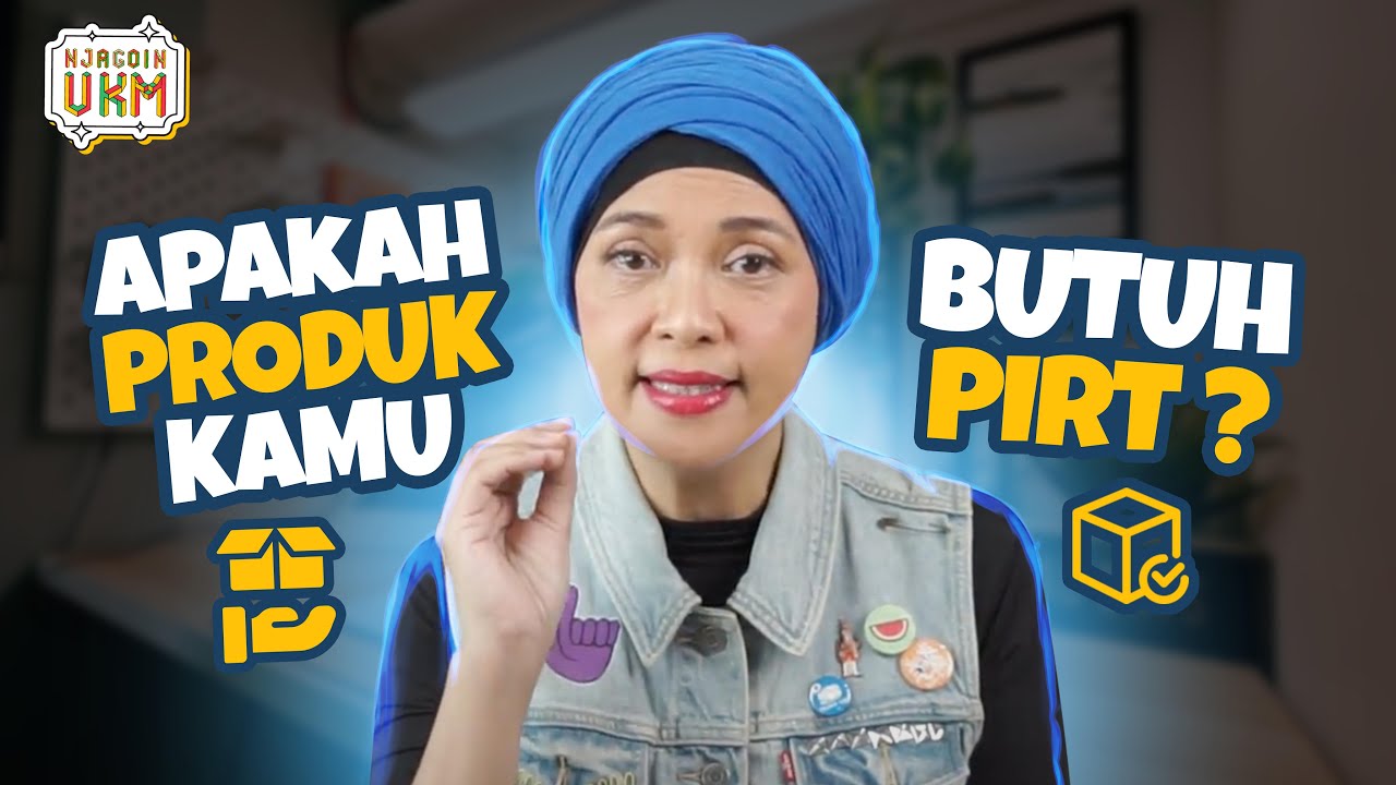 Apa itu Izin PIRT? Ini Jenis Produk UMKM yang Perlu PIRT? #NjagoinUKM #TVnyaUKM