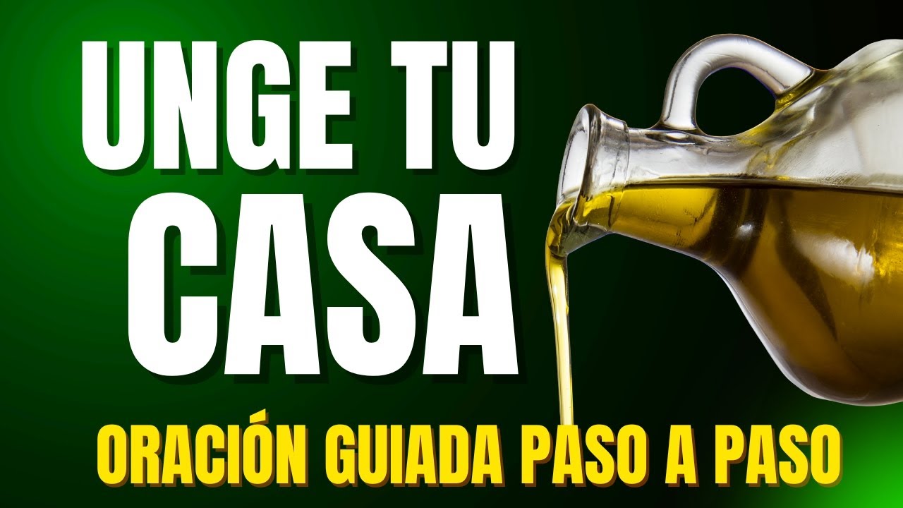 Cómo ungir tu casa ✨ Oración de protección del hogar