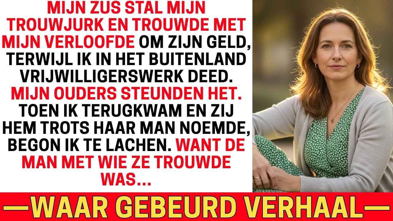 MIJN ZUS STAL MIJN TROUWJURK EN TROUWDE MET MIJN VERLOOFDE VOOR ZIJN GELD TERWIJL IK WEG WAS