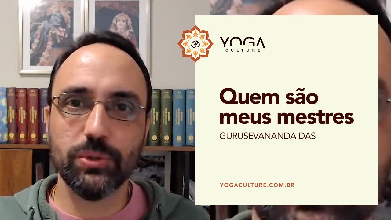 OS MESTRES ESPIRITUAIS DE GURUSEVANANDA DAS