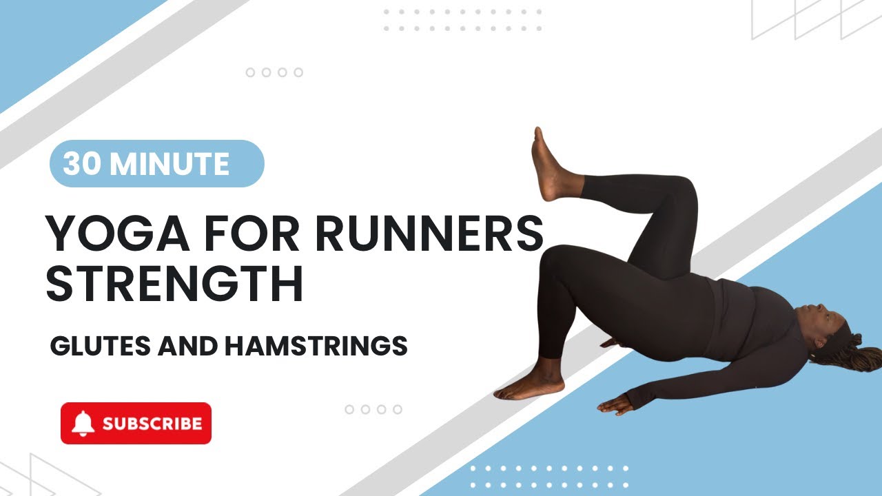 Yoga for Runners: Hamstrings & Glutes (Strength-Focused)