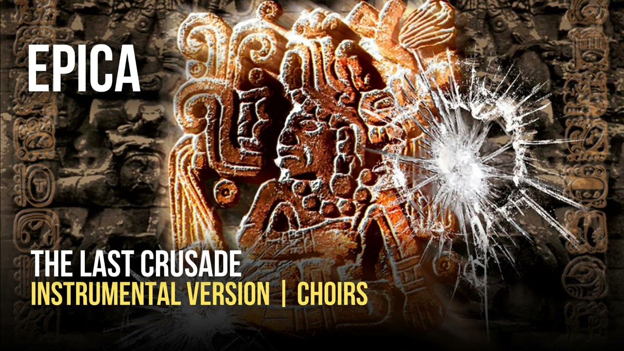 Epica - The Last Crusade (Instrumental | Choirs)