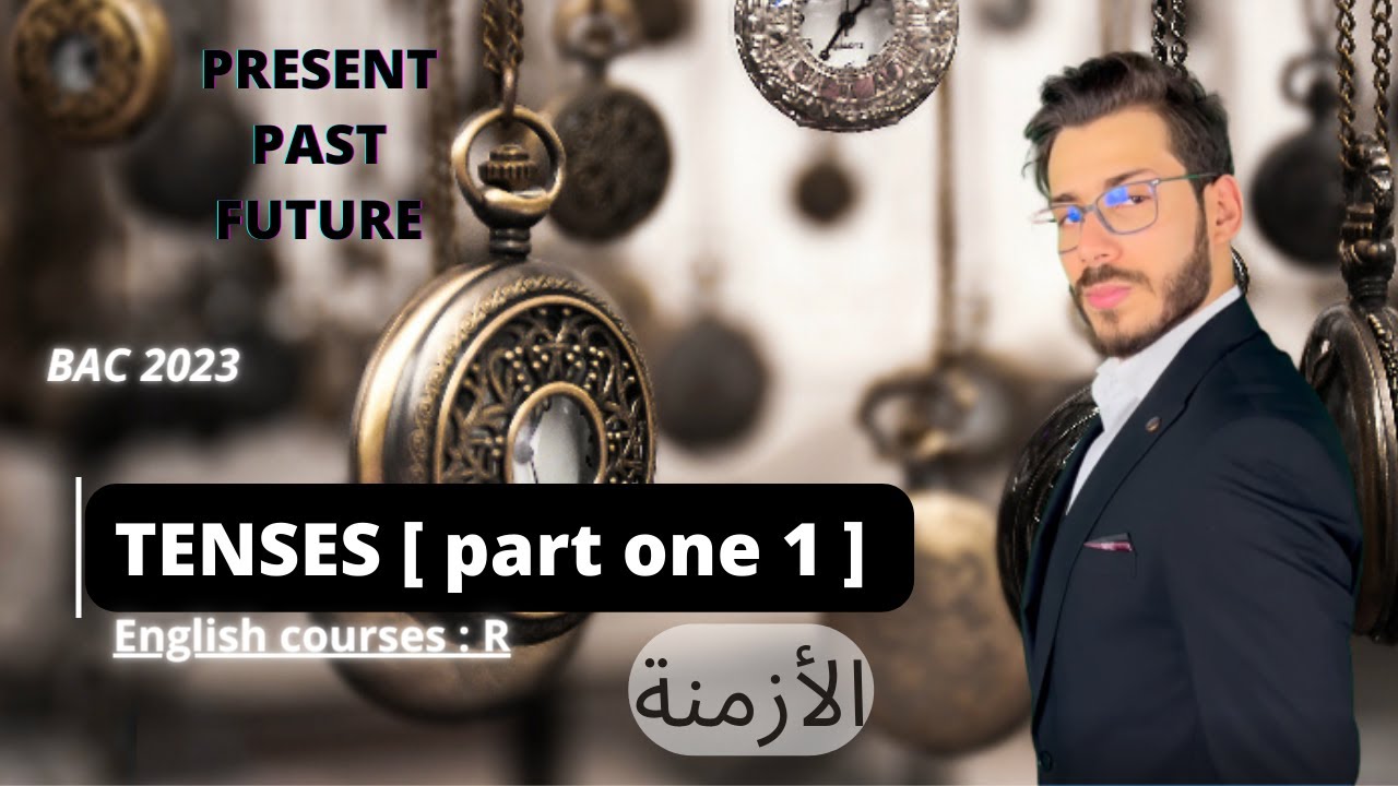 BAC 2023 /درس الأزمنة _ افضل شرح لأهم درس الباكالوريا (جميع الشعب ) :English / Tenses