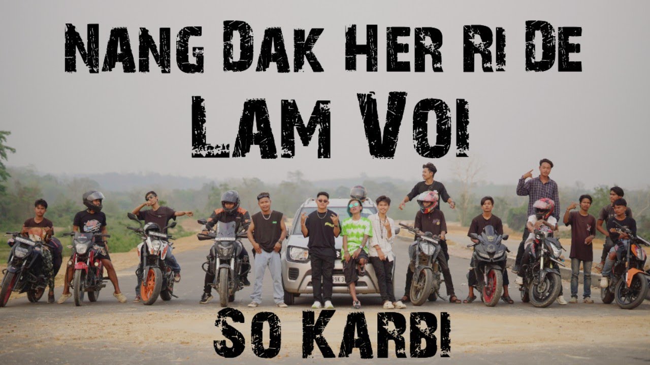 Nang Dak Her Ri De - ( So Karbi ) | Official music video | Lam Voi