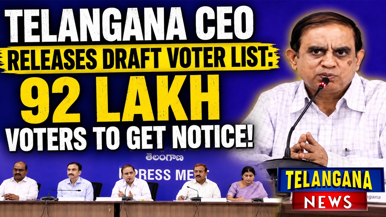 Telangana CEO Releases Draft Voter List: 92 Lakh Voters To Get Notice! |TELENGANA NEWS |17.08.26|