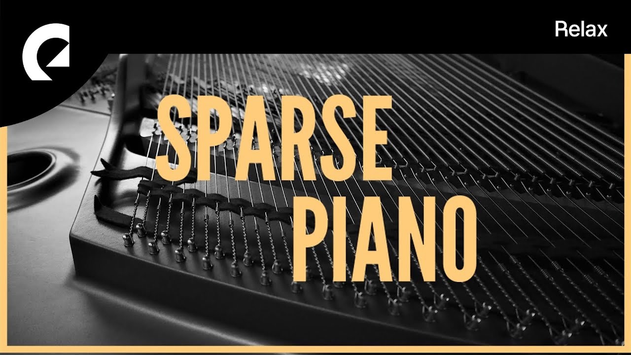 Sparse Piano - 20 Minutes of Beautiful and Delicate Solo Piano