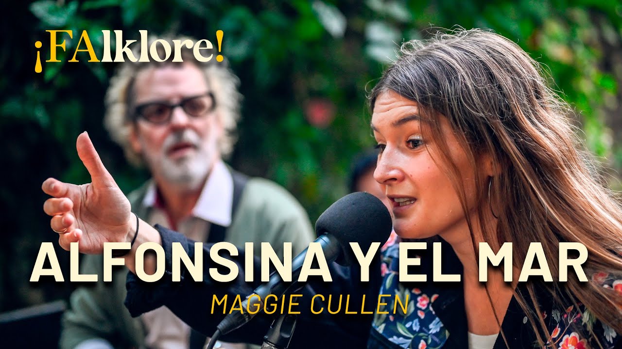 Alfonsina y el mar - Maggie Cullen | Sesiones ¡FAlklore!