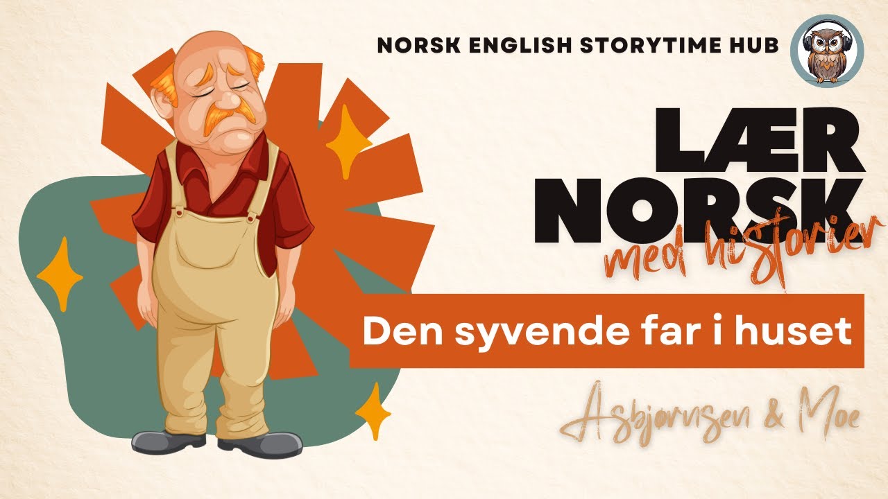 Den syvende far i huset | Asbjørnsen & Moe | Lær norsk | Lær norsk med historier