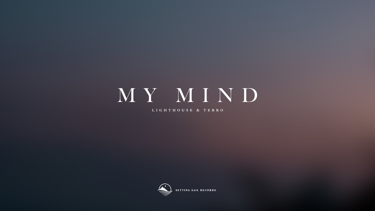 Lighthouse & terro - My Mind