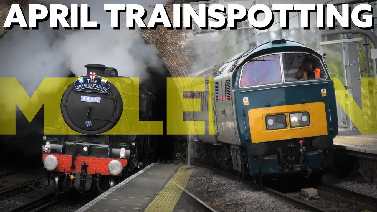 April Trainspotting! | Feat. The Great Britain & One Way Wizzo