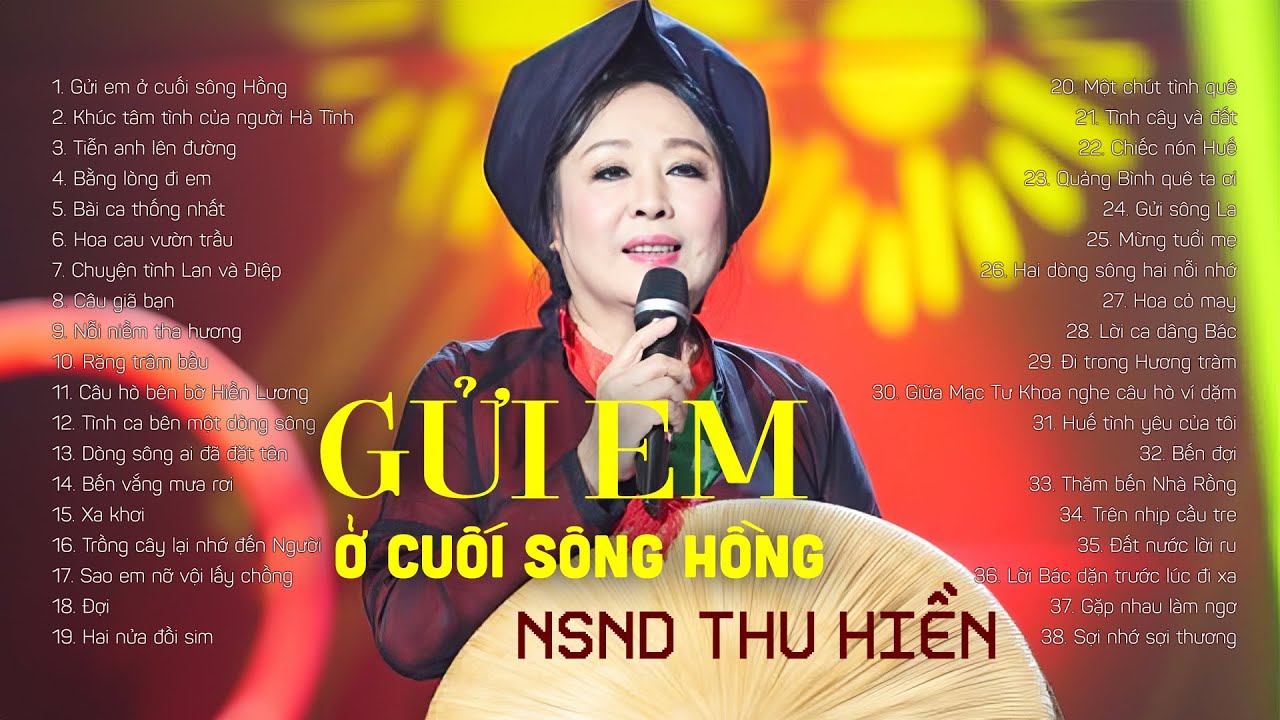 GỬI EM Ở CUỐI SÔNG HỒNG, TIỄN ANH LÊN ĐƯỜNG - Tuyệt Phẩm Trữ Tình, Cách Mạng Cực Hay Của Thu Hiền