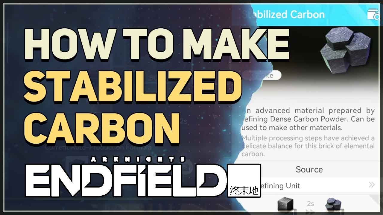 How to make Stabilized Carbon Arknights Endfield
