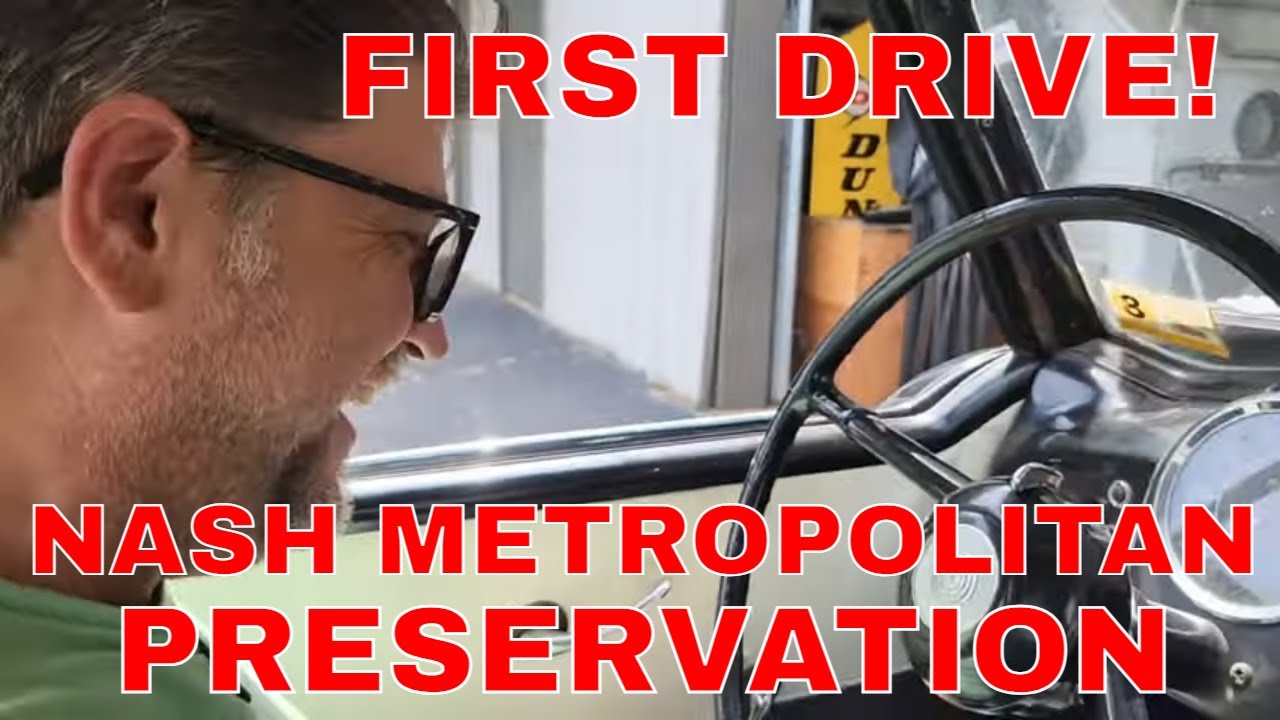 FIRST DRIVE! Nash Metropolitan Preservation Project - Kevin Baxter - Pro Twin - Baxters Garage