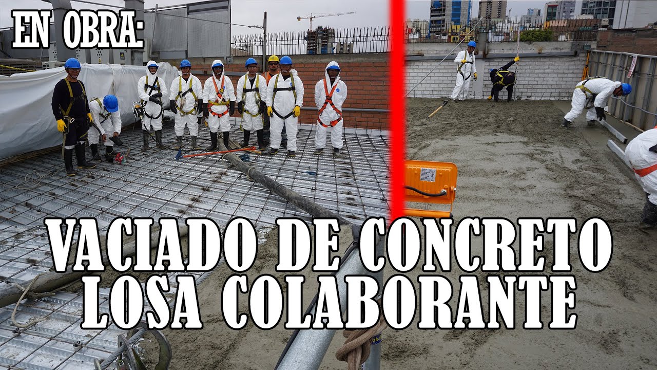 Vaciado (COLADO) de concreto-Losa Colaborante