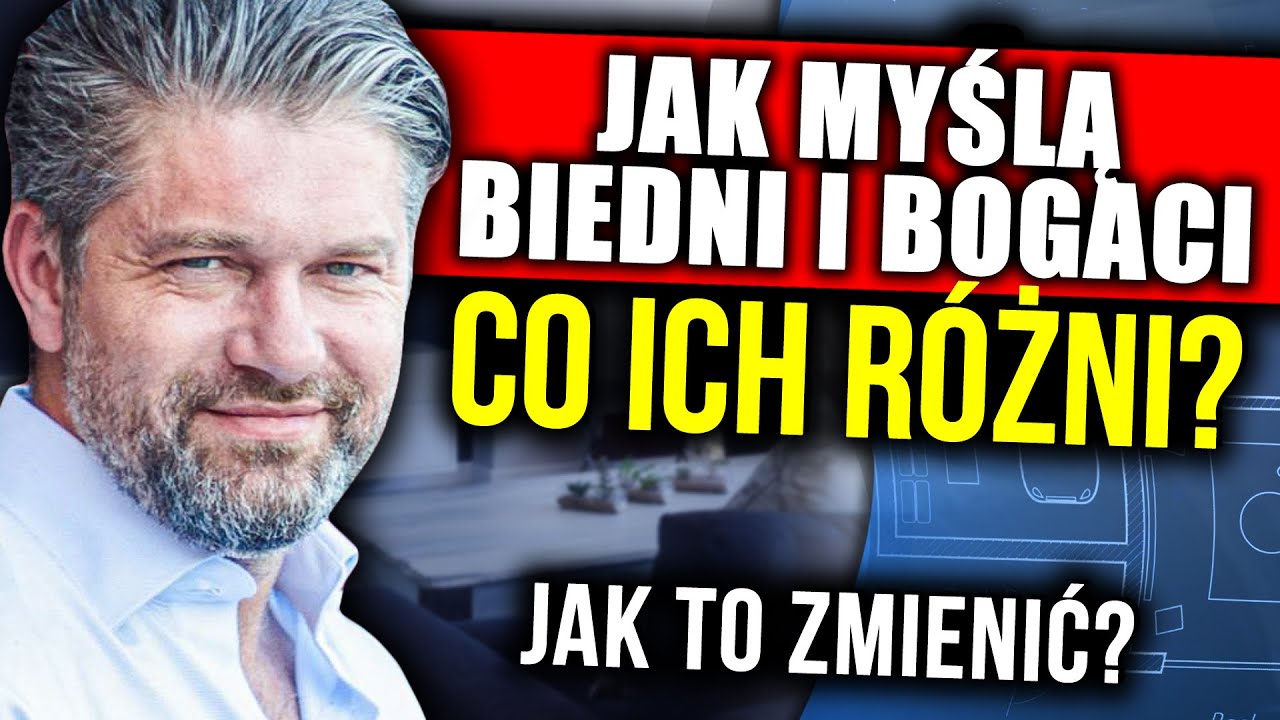 Jak myślą BIEDNI i dlaczego tracą? Zmień myślenie!