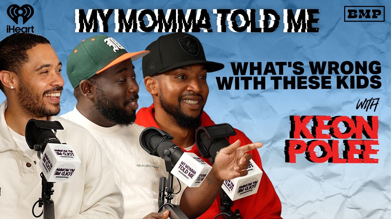 What's Wrong with These Kids (with Keon Polee) | MY MOMMA TOLD ME