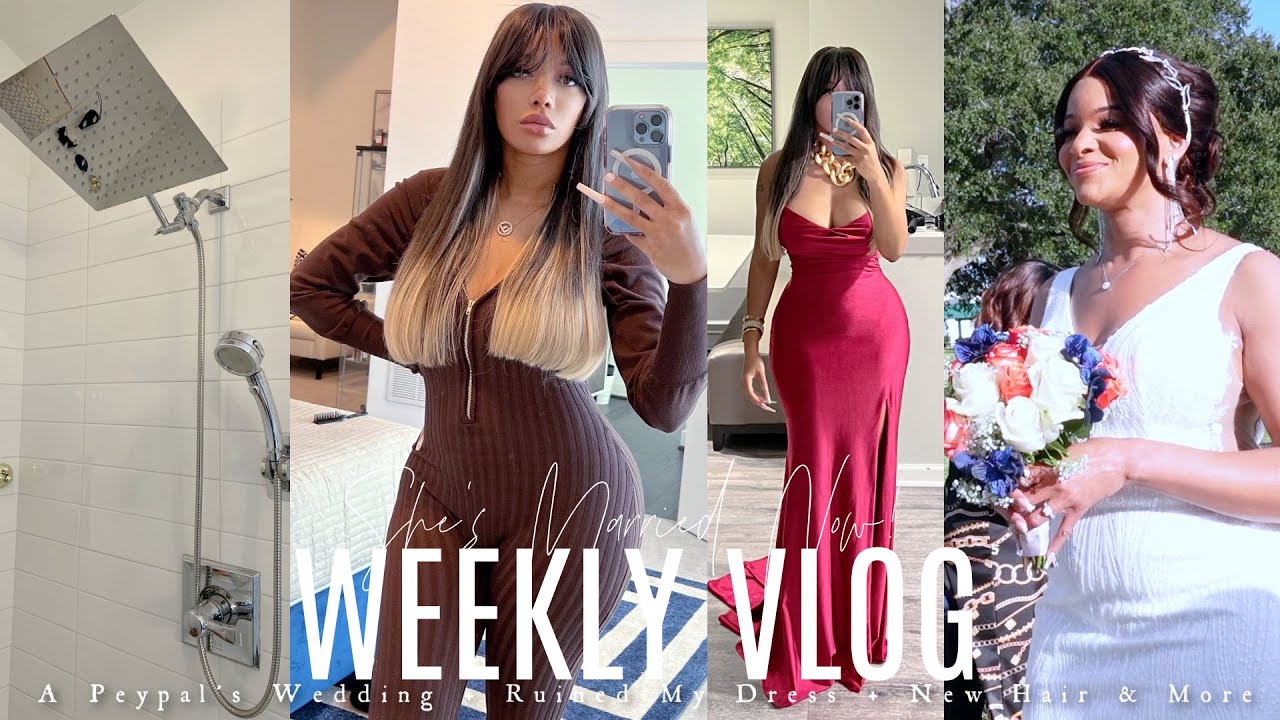 WEEKLY VLOG | I Ruined My Dress + A Peypal's Wedding + New Hair & Home Updates
